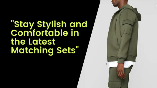 Stay Stylish and Comfortable in the Latest Matching Sets